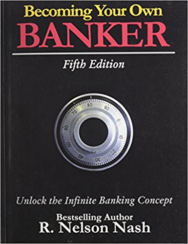 Becoming Your Own Banker™ is the Bestselling Book from Author, R. Nelson Nash. Unlock the Infinite Banking Concept™